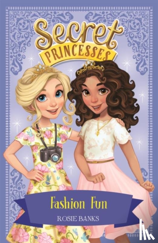 Banks, Rosie - Secret Princesses: Fashion Fun