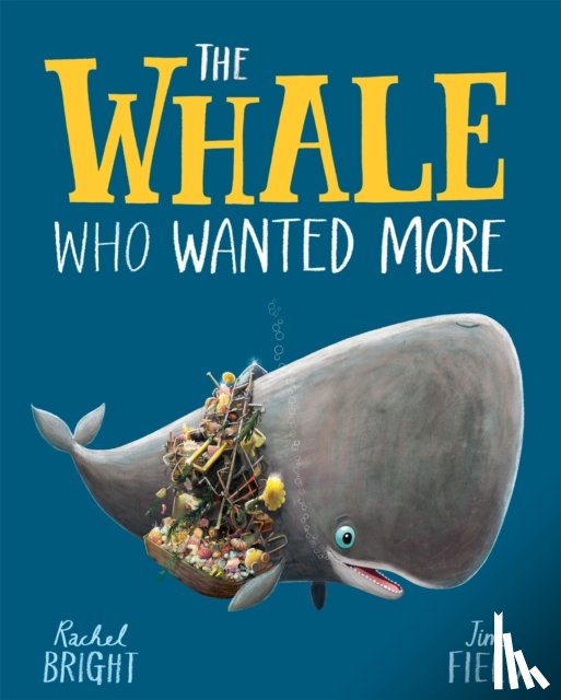 Bright, Rachel - The Whale Who Wanted More