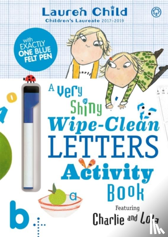 Child, Lauren - Charlie and Lola: Charlie and Lola A Very Shiny Wipe-Clean Letters Activity Book