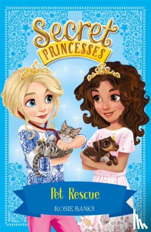Banks, Rosie - Secret Princesses: Pet Rescue