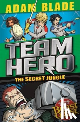 Blade, Adam - Team Hero: The Secret Jungle