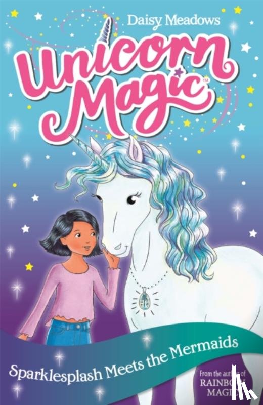 Meadows, Daisy - Unicorn Magic: Sparklesplash Meets the Mermaids