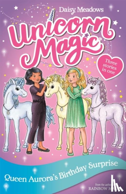 Meadows, Daisy - Unicorn Magic: Queen Aurora's Birthday Surprise