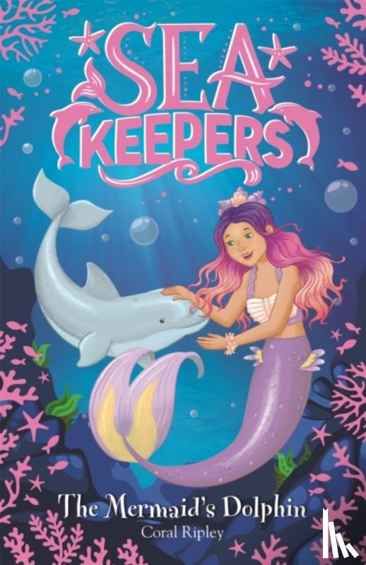 Ripley, Coral - Sea Keepers: The Mermaid's Dolphin