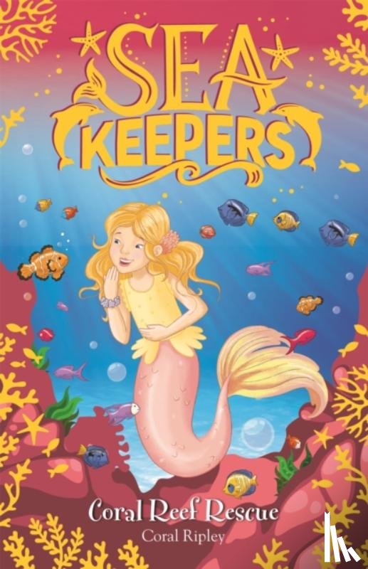 Ripley, Coral - Sea Keepers: Coral Reef Rescue