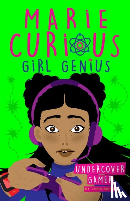 Edison, Chris - Marie Curious, Girl Genius: Undercover Gamer