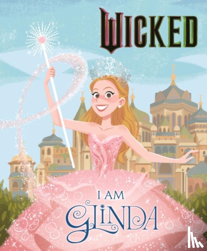 Man-Kong, Mary - Wicked: I Am Glinda