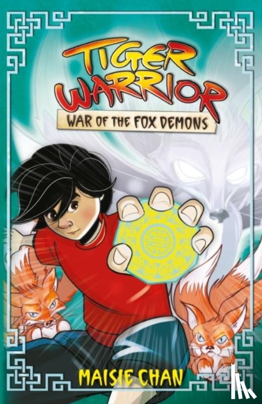 Chan, Maisie - Tiger Warrior: War of the Fox Demons