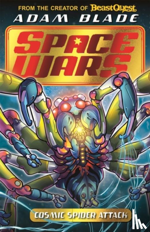 Blade, Adam - Beast Quest: Space Wars: Cosmic Spider Attack