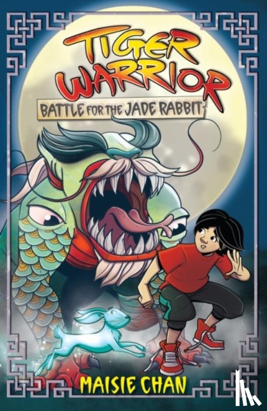 Chan, Maisie - Tiger Warrior: Battle for the Jade Rabbit