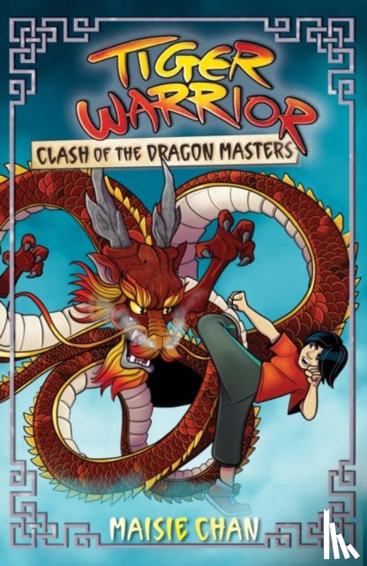 Chan, Maisie - Tiger Warrior: Clash of the Dragon Masters