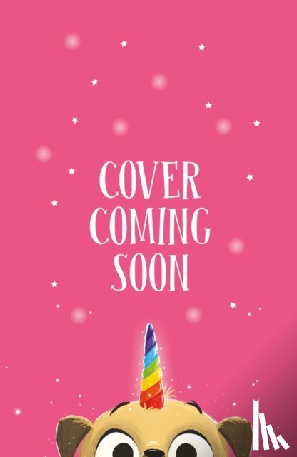Rose, Matilda - The Magic Pet Shop Stories: Pugicorn's Sleepover Surprise