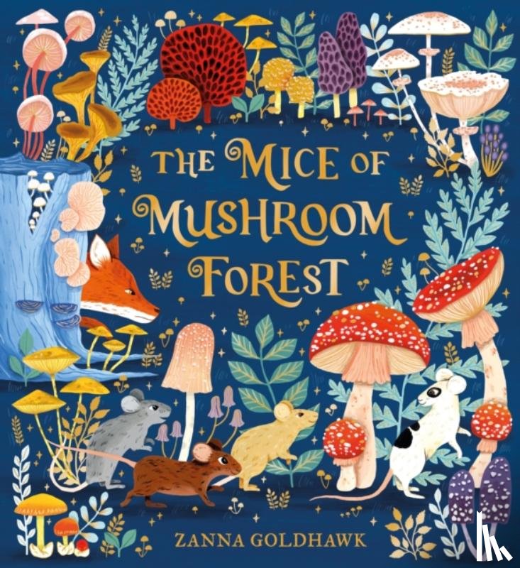 Goldhawk, Zanna - The Mice of Mushroom Forest