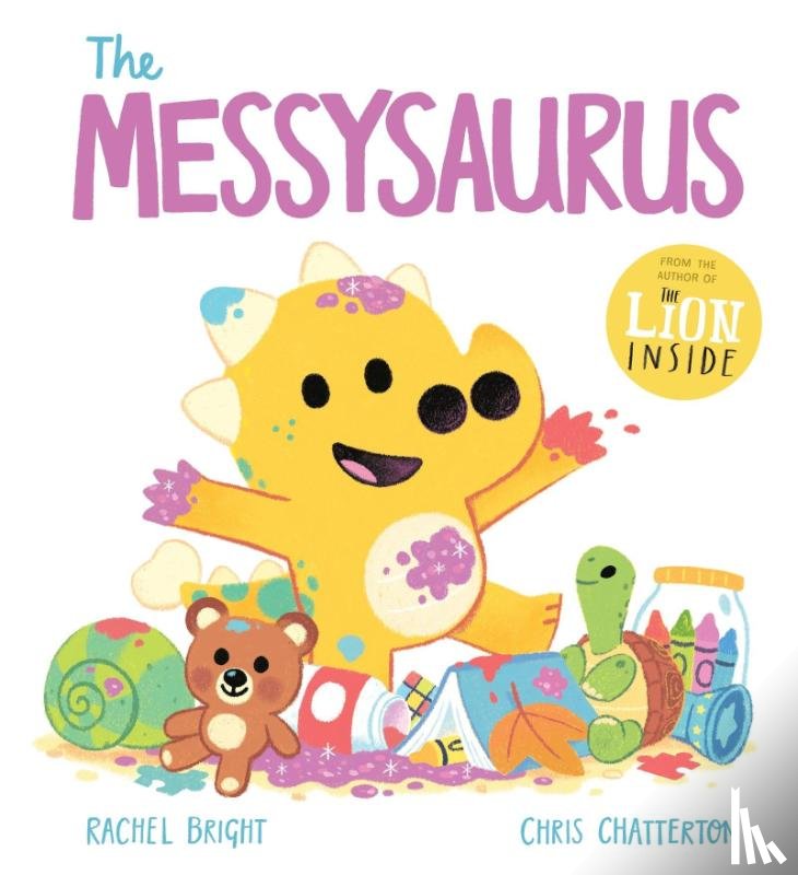 Bright, Rachel - A DinoFeelings Book: The Messysaurus