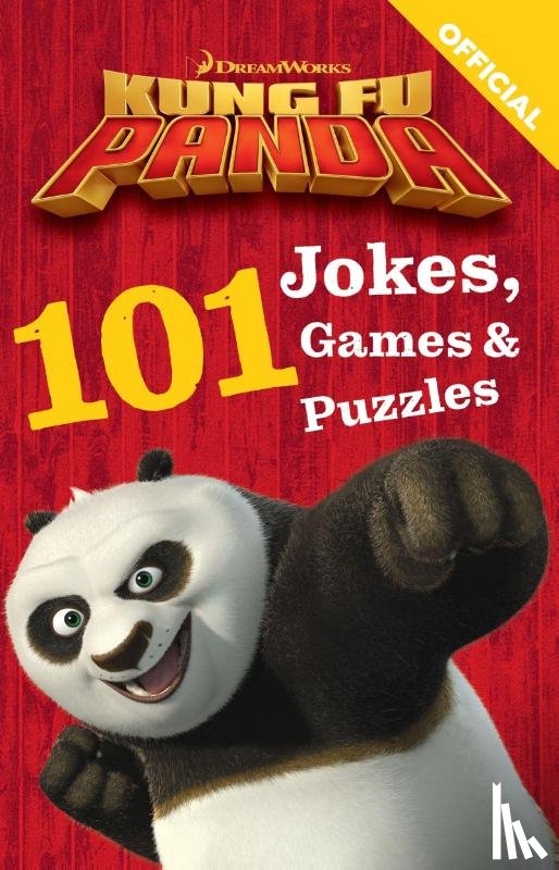 Official Kung Fu Panda - Kung Fu Panda: 101 Jokes, Games and Puzzles