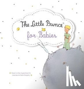 de Saint-Exupery, Antoine - The Little Prince for Babies Board Book