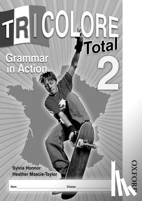 Honnor, Sylvia, Mascie-Taylor, Heather, Spencer, Michael - Tricolore Total 2 Grammar in Action (8 pack)