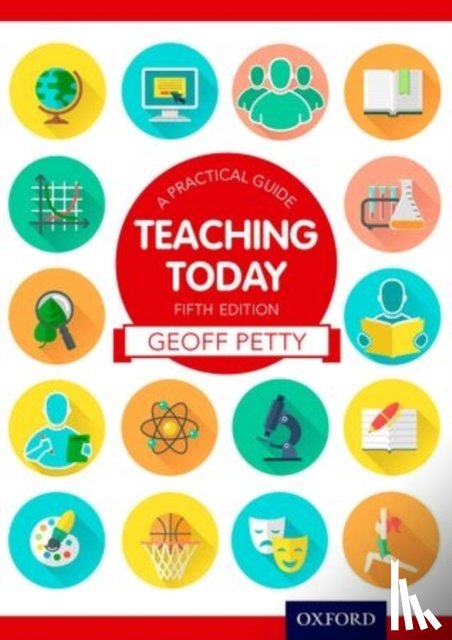 Petty, Geoff - Teaching Today: A Practical Guide