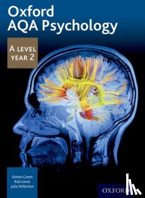 Green, Simon, Lewis, Rob, Willerton, Julia, Cox, Dave - Oxford AQA Psychology A Level: Year 2