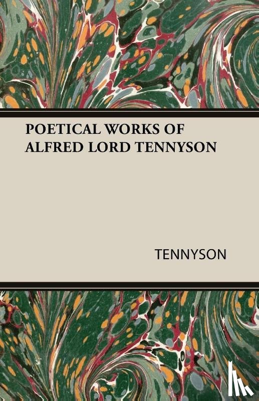 TENNYSON - Poetical Works of Alfred Lord Tennyson