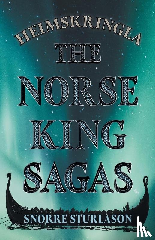 Sturlason, Snorre - Heimskringla - The Norse King Sagas