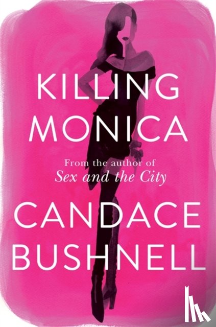 Candace Bushnell - Killing Monica