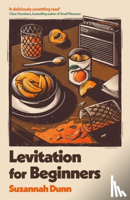 Dunn, Suzannah - Levitation for Beginners
