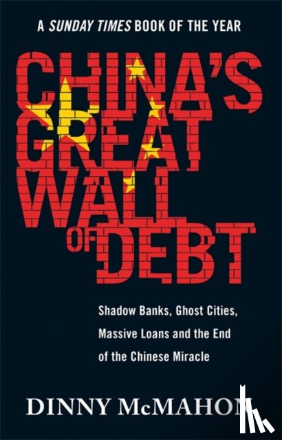 McMahon, Dinny - China's Great Wall of Debt