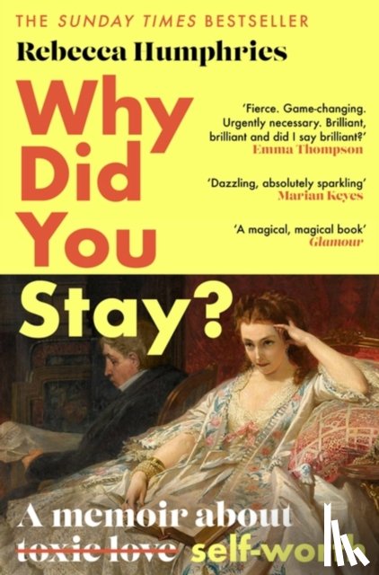 Humphries, Rebecca - Why Did You Stay?: The instant Sunday Times bestseller