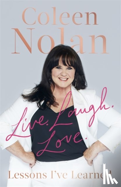 Nolan, Coleen - Live. Laugh. Love.
