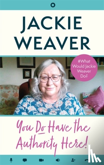 Weaver, Jackie - You Do Have the Authority Here!