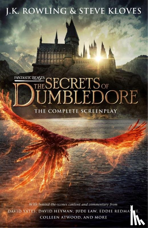 Rowling, J.K., Kloves, Steve - Fantastic Beasts: The Secrets of Dumbledore – The Complete Screenplay