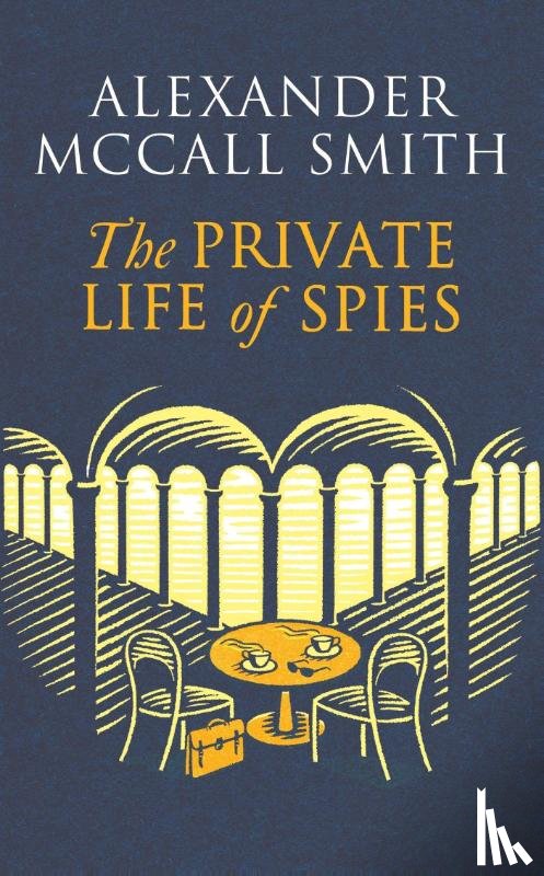 McCall Smith, Alexander - The Private Life of Spies