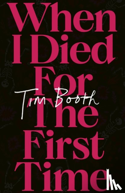 Booth, Tim - When I Died for the First Time