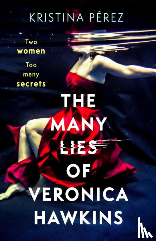 Perez, Kristina - The Many Lies of Veronica Hawkins