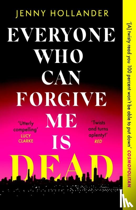Hollander, Jenny - Everyone Who Can Forgive Me is Dead