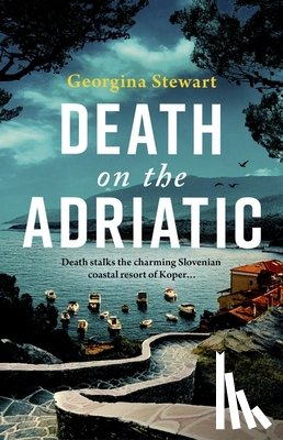 Stewart, Georgina - Death on the Adriatic