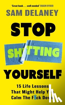 Delaney, Sam - Stop Sh*tting Yourself