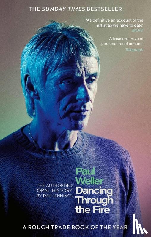 Jennings, Dan - Paul Weller: Dancing Through the Fire