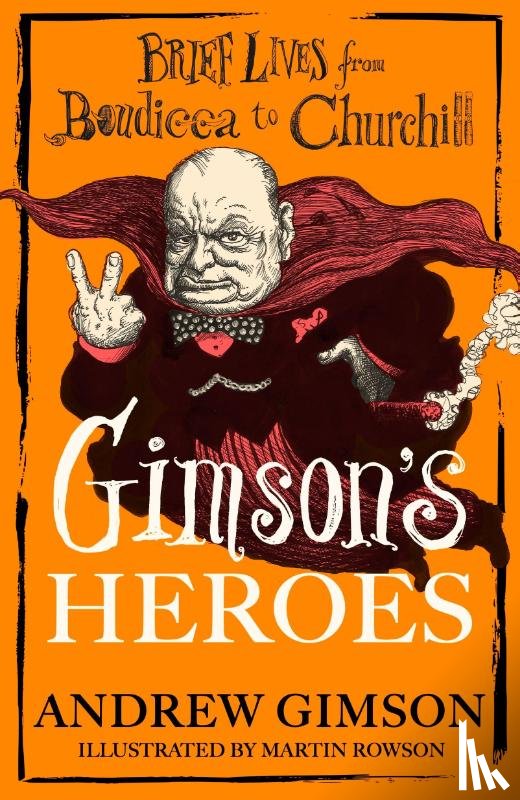 Gimson, Andrew - Gimson's Heroes