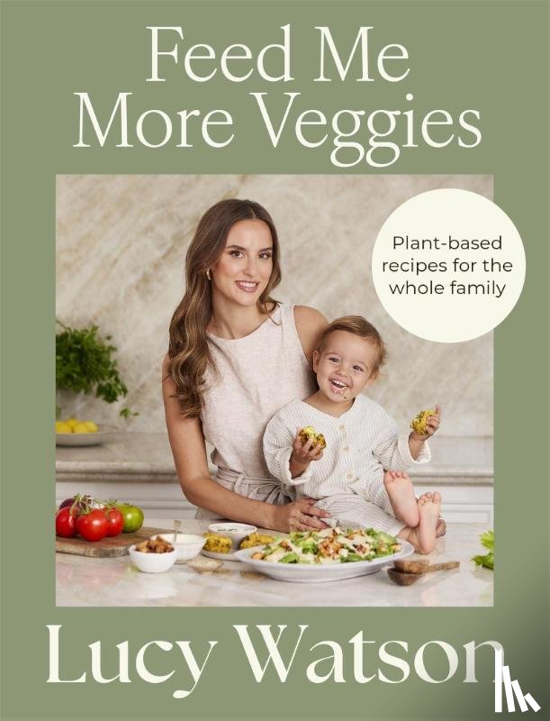 Watson, Lucy - Feed Me More Veggies