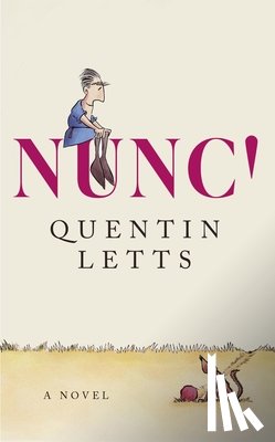 Letts, Quentin - NUNC!