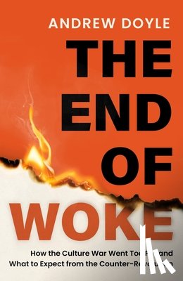Doyle, Andrew - THE END OF WOKE