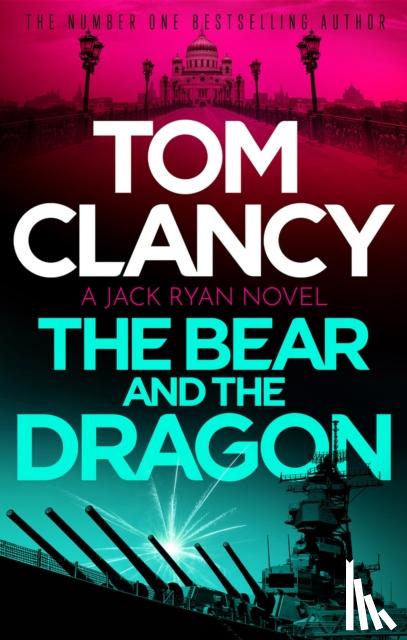 Clancy, Tom - The Bear and the Dragon