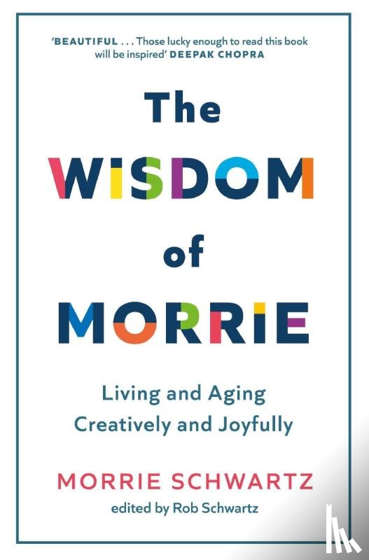 Schwartz, Morrie - The Wisdom of Morrie