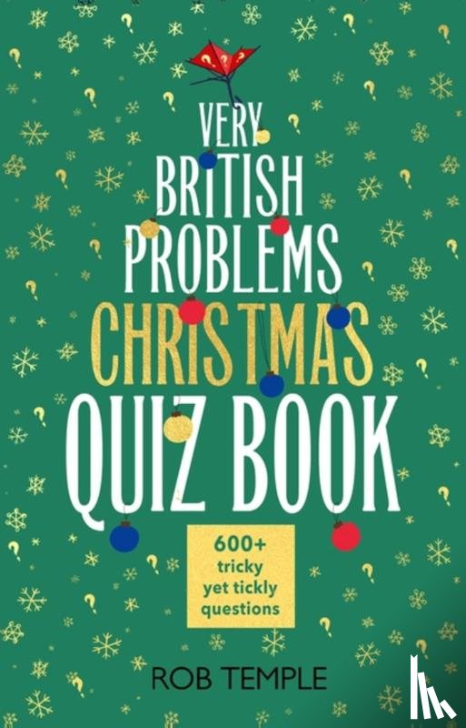 Temple, Rob - The Very British Problems Christmas Quiz Book