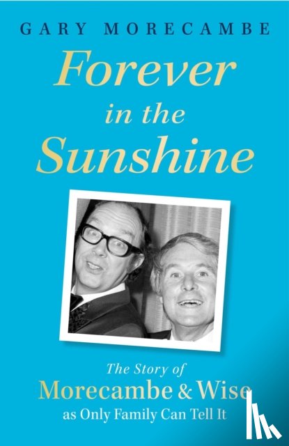 Morecambe, Gary - Forever in the Sunshine