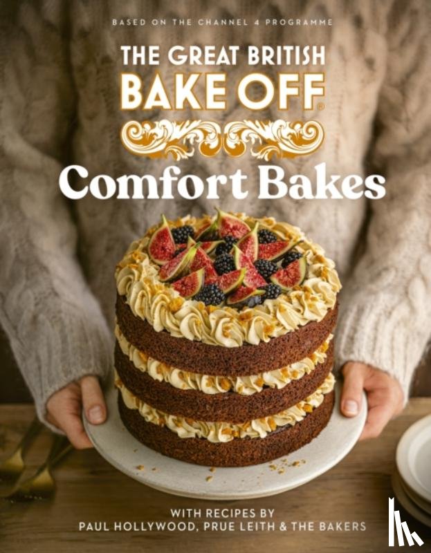 The The Bake Off Team - The Great British Bake Off: Comfort Bakes