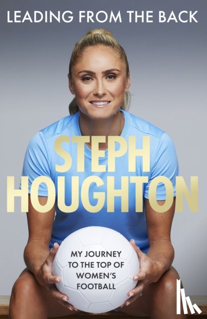 Houghton, Steph - Leading From The Back
