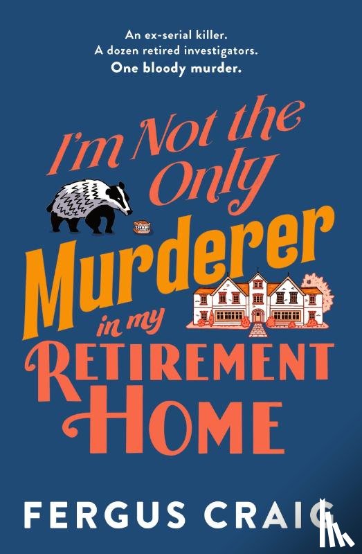 Craig, Fergus - I'm Not the Only Murderer in My Retirement Home